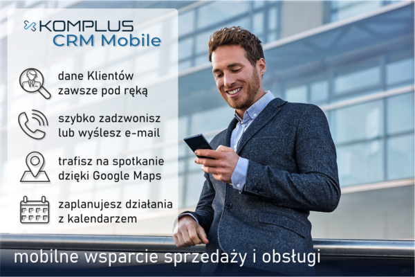 mobilny CRM – nowa aplikacja na telefon komplusCRM