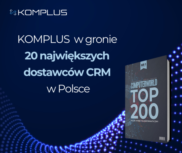 KOMPLUS wśród 20 największych firm CRM w Polsce